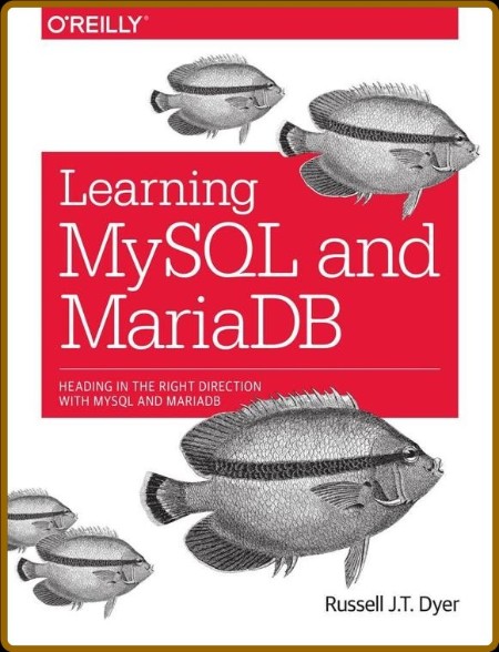 Learning MySQL and MariaDB Heading in the Right Direction with MySQL and MariaDB b... 74ccb1803e2a64eef25a8a2376d047e7