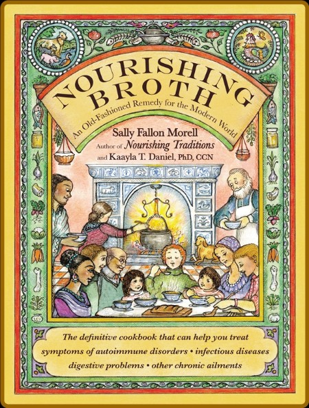 Nourishing Broth An Old-Fashioned Remedy for the Modern World by Sally Fallon More... Cafa1c7f93a4dad33a2c92718c88ceee