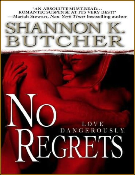 No Regrets by Shannon K Butcher  6a1b48f94a5164609b21ece1b00f1628