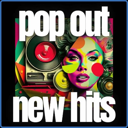 Various Artists - pop out new hits (2023)