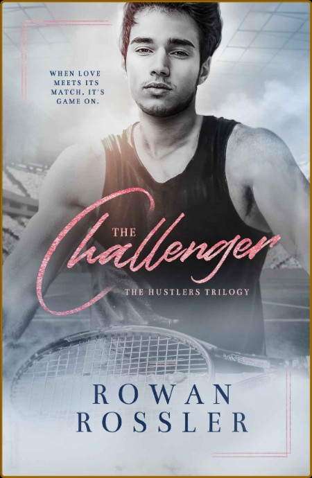 The Challenger by Rowan Rossler  Adec36c6381dcd267526424ee5e99f57