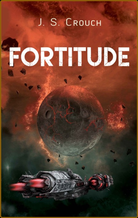 Fortitude by J S  Crouch  Ed7174a586ab98b4200c0dfb6bd09669