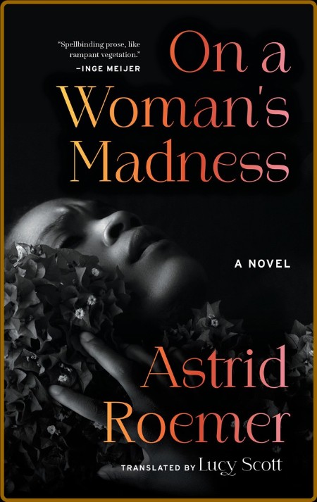 On a Woman's Madness by Astrid Roemer  Fe5a15fcfa361fec55ef7bff3f3cb287