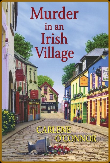 Murder in an Irish Village by Carlene O'Connor  73335c480b2b43565cddd4b332b0a2a9