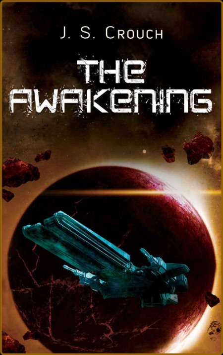 The Awakening by J S  Crouch  72a22f3d0091f5e77ec46b9138888ac2