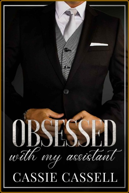 Obsessed with My Assistant by Cassie Cassell