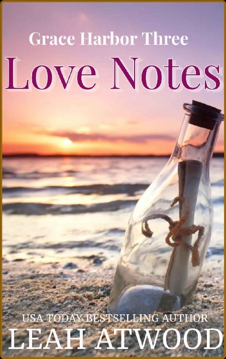 Love Notes Grace Harbor Book 4 - Leah Atwood