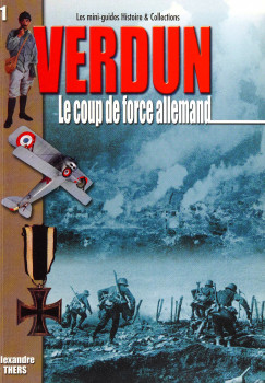 Verdun T.1 : le coup de force allemand (Mini-Guides)