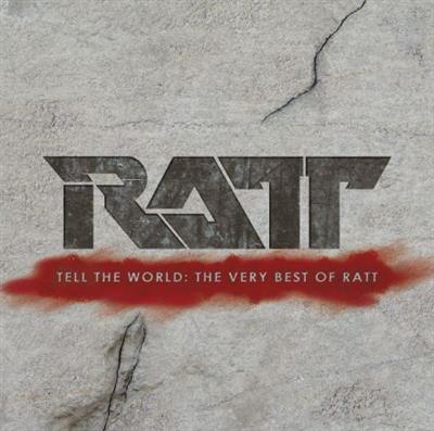 Ratt - Tell The World The Very Best Of Ratt (Remastered) (2007) (CD-Rip)