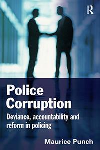 Police Corruption Exploring Police Deviance and Crime