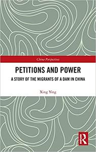 Petitions and Power A Story of the Migrants of a Dam in China