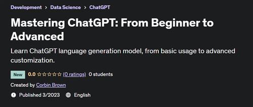 Mastering ChatGPT From Beginner to Advanced –  Download Free