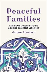 Peaceful Families American Muslim Efforts against Domestic Violence