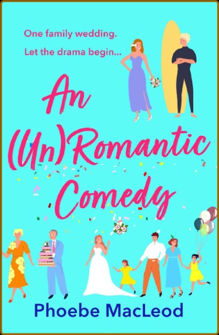 An Un Romantic Comedy - Phoebe MacLeod 