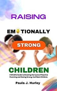 Raising emotionally strong children
