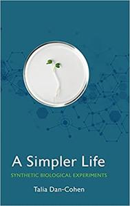 A Simpler Life Synthetic Biological Experiments