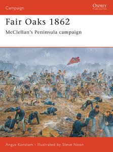 Fair Oaks 1862 McClellan's Peninsula Campaign (Campaign)