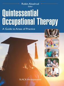 Quintessential Occupational Therapy A Guide to Areas of Practice