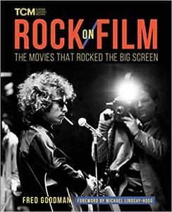 Rock on Film The Movies That Rocked the Big Screen
