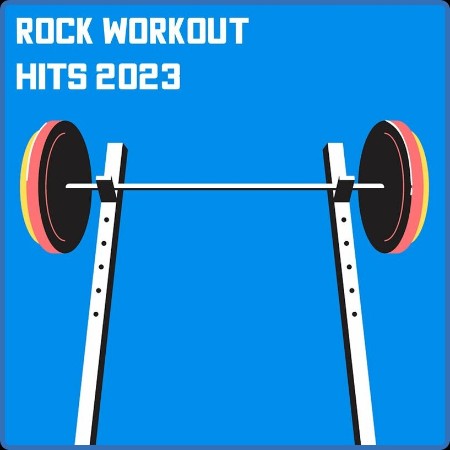 Various Artists - Rock Workout Hits (2023)