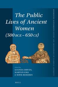 The Public Lives of Ancient Women 500 BCE-650 CE