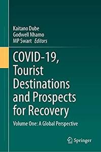COVID-19, Tourist Destinations and Prospects for Recovery Volume One A Global Perspective