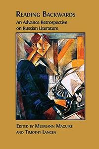 Reading Backwards An Advance Retrospective on Russian Literature