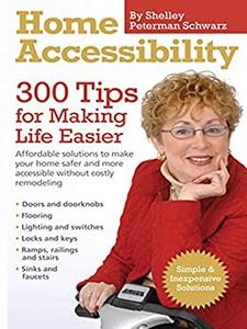 Home Accessibility 300 Tips For Making Life Easier