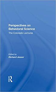 Perspectives On Behavioral Science The Colorado Lectures