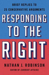 Responding to the Right Brief Replies to 25 Conservative Arguments