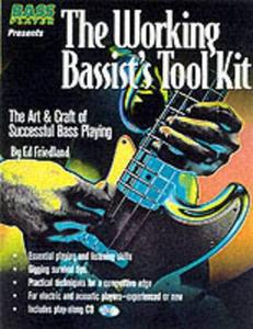 The Working Bassist's Tool Kit The Art & Craft of Successful Bass Playing