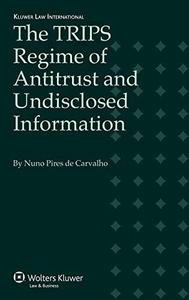 The TRIPS Regime of Antitrust and Undisclosed Information