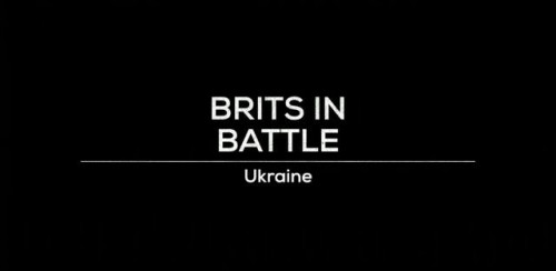 BBC Our World - Brits in Battle Ukraine (2023)