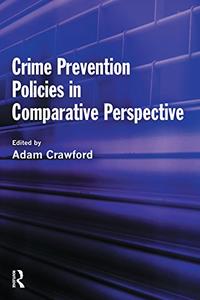 Crime Prevention Policies in Comparative Perspective