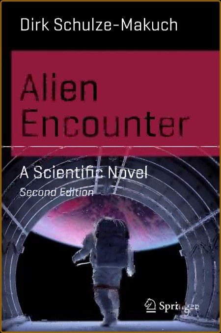 Alien Encounter  A Scientific Novel