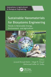 Sustainable Nanomaterials for Biosystems Engineering Trends in Renewable Energy, Environment, and Agriculture