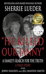 He Killed Our Janny A Family's Search for the Truth