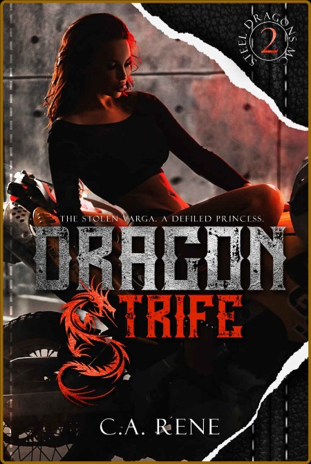 Dragon Strife Steel Dragons MC - C A  Rene 