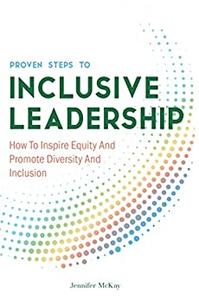 Proven Steps To Inclusive Leadership