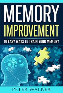 Memory Improvement 10 Easy Ways to Train You Memory