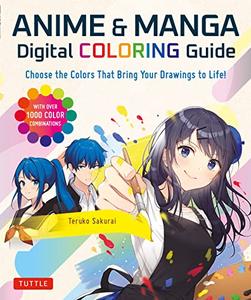 Anime & Manga Digital Coloring Guide Choose the Colors That Bring Your Drawings to Life!