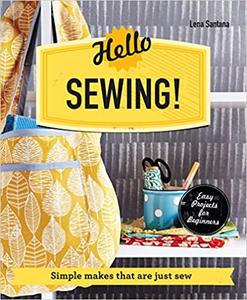 Hello Sewing! Simple makes that are just sew