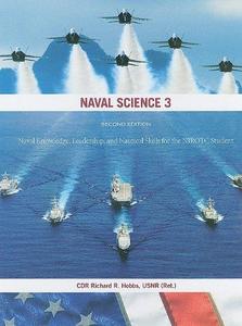 Naval Science 3 Naval Knowledge, Leadership, and Nautical Skills for the NJROTC Student