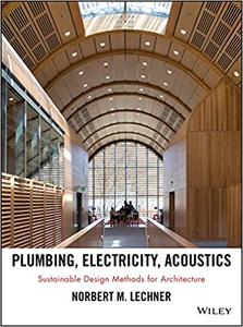 Plumbing, Electricity, Acoustics Sustainable Design Methods for Architecture