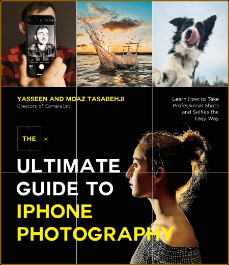 The Ultimate Guide to iPhone Photography - Learn How to Take Professional Shots an... 8047b960ce133a24104e87a717c6ce88