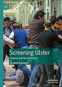 Screening Ulster Cinema and the Unionists