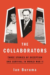 The Collaborators Three Stories of Deception and Survival in World War II, UK Edition