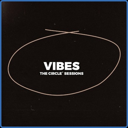 Various Artists - VIBES 2023 by The Circle Sessions (2023) 