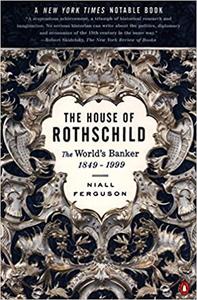 The House of Rothschild Volume 2 The World's Banker 1849-1999