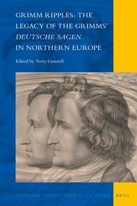 Grimm Ripples  The Legacy of the Grimms' Deutsche Sagen in Northern Europe